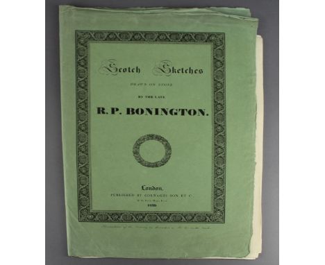 After Richard Parkes Bonington (1802-1828) - 'Scotch Sketches', folio of thirteen prints, published by Colnaghi, Son & Co, Lo
