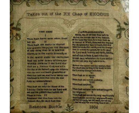 A 19th century sampler by Rebecca Buckle 1806 'Taken out of the XX Chap of EXODUS' 30cm x 28cm.