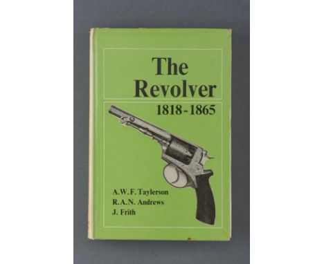 dating: 1968 provenance: London, 'The Revolver 1818-1865'; Herbert Jenkins, 1968, London. 360 pages with text in English, som