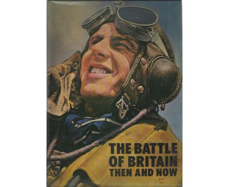 The Battle of Britain then and Now by Winston Ramsay hardback book.  Signed on inside page by 10. Includes Tony Pickering, Bi