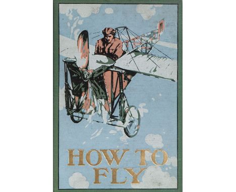 FERRIS, RICHARD 'HOW TO FLY', PUBLISHED BY THOMAS NELSON & SONS, 1ST EDITION 1910. Pictorial boards. also  GILBERT, WALTER (a