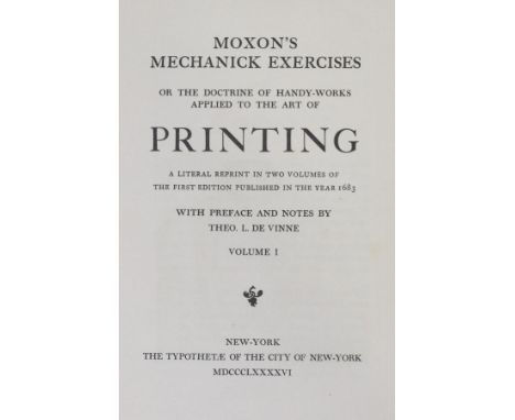 Moxon,J.: Mechanick Exercises or the Doctrine of Handy-Works applied to the Art of Printing. A literal reprint in two volumes