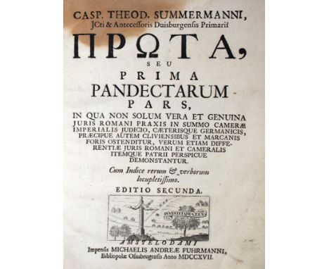 Summermann,C.T.: Prota (graece), seu prima pandectarum pars,... 2. ed. Amsterdam, Fuhrmann 1717. 4°. Mit gest. Titelvign. u. 