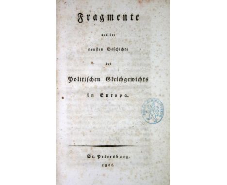 (Gentz,F.v.): Fragmente aus der neusten Geschichte des politischen Gleichgewichts in Europa. St.Petersburg (d.i. Riga, Hartkn
