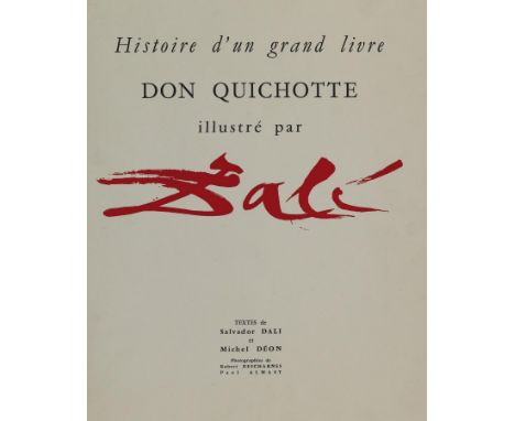 Dali,S. u. M.Déon.: Histoire d`un grand livre. Don Quichotte illustré par Dali. Textes de S.Dali u. M.Deon. Paris, Desormeaux