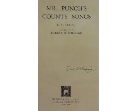 [MISCELLANEOUS]. ILLUSTRATED   Shepard, Ernest, illustrator, &amp; Lucas, E.V. Mr Punch's County Songs, first edition, Methue