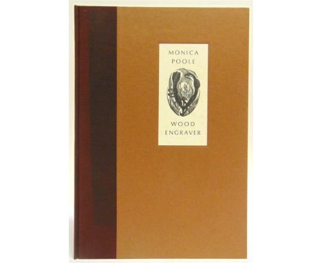 [ART]. WOOD-ENGRAVING  Mackley, George, and Williams, Graham, editor. Monica Poole, limited edition 119/300, SIGNED BY THE AR