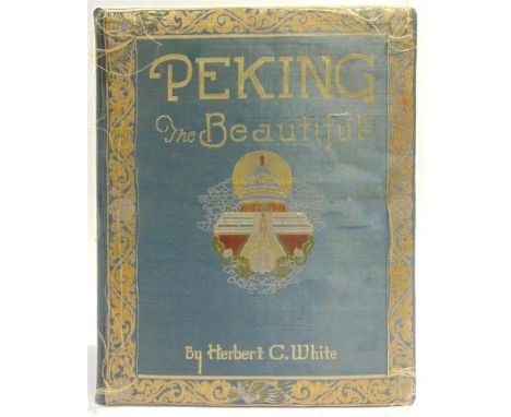 [TRAVEL]. CHINA  White, Herbert. Peking the Beautiful, introduced by Hu Shih, The Commercial Press, Shanghai, 1927, padded wo