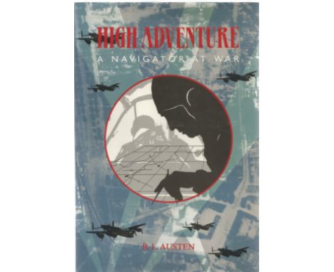 R. L. Austen. High Adventurer. A WW2 hardback book in good condition. Dedicated. Signed by the author. 230 pages. Good condit