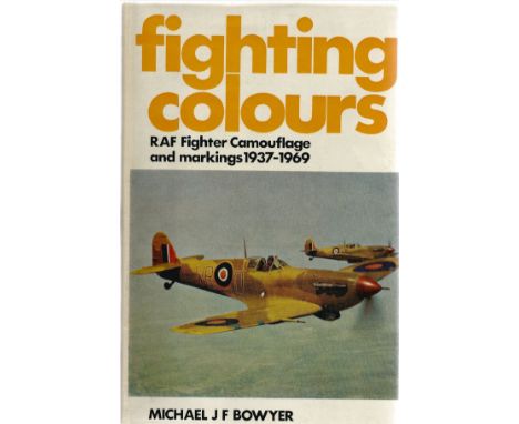 Michael J F Bowyer. Fighting Colours. A WW2 First Edition hardback book in good condition. Signed by the author, 192 pages. G