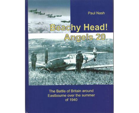 Paul Nash. Beachy Head! Angels 20 the Battle Of Britain around Eastbourne over the summer of 1940. a WW2 First Edition hardba