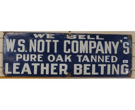 A Vintage enamel sign advertising W S Nott Company's Leather Belting, length 36" 