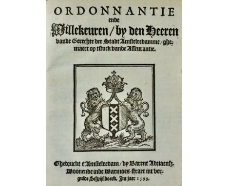 AMSTERDAM -- ORDONNANTIE ende Willekeuren by den Heeren vande Gerechte der Stadt Amstelredamme ghemaect op tstuck vande Asseu
