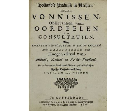 NIEUSTAD, K. v. &amp; J. KOOREN. Hollandsche praktijk in rechten, bestaande in vonnissen, observantien van oordeelen en consu