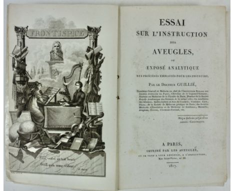 GUILLIÉ, (S.). Essai sur l'instruction des aveugles, ou exposé analytique des procédés employés pour les instruire. Par., 181