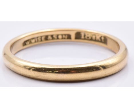 A 18ct gold wedding band/ ring by W Wise &amp; Sons, 3.1g, size P