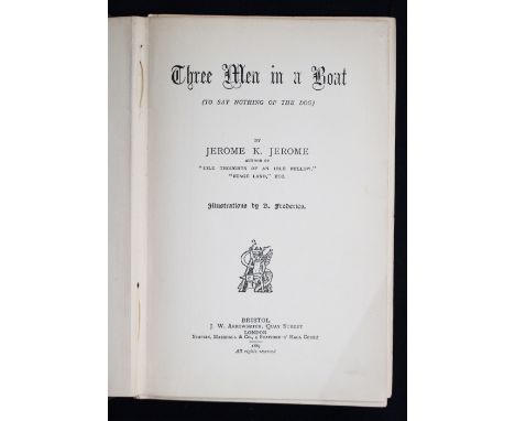 Jerome K. Jerome, 'Three Men in a Boat', first edition, 1889, J.W. Arrowsmith, Quay Street, London, green cloth boards, spine