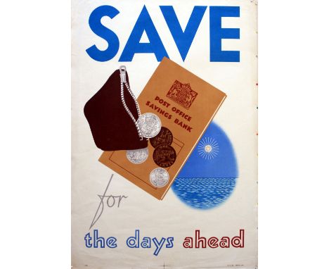 Advertising Posters Save for the days ahead. Original vintage poster featuring coins next to a purse and a Post Office Saving
