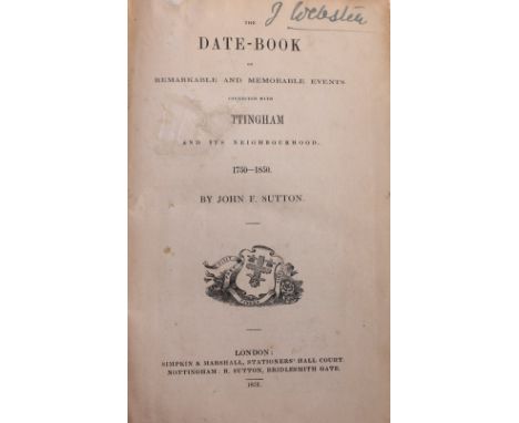 Glover, The History and Directory of the Town of Nottingham; Glover, Nottingham, 1844 and Sutton, Date-book of Remarkable and