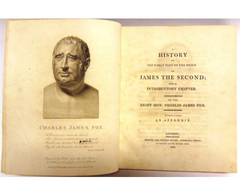 [HISTORY]  Fox, Charles James. A History of the Early Part of the Reign of James the Second, for Miller, London, 1808, half l