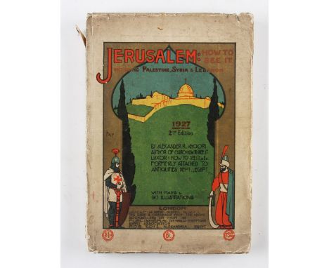 Palestine - Jerusalem; How to See It including Palestine, Syria and Lebanon 1927 Book - An extensive 238 page guide book with