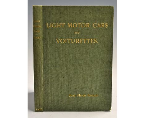 Light Motor Cars And Voiturettes - by John Henry Knight 1902 A 110 page book illustrating with photographs and scale drawings