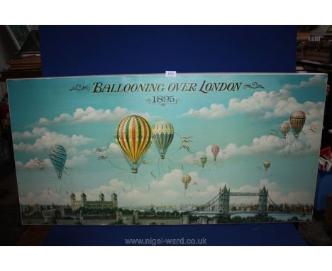 A large unframed print on canvas 'Ballooning Over London, 1895'.