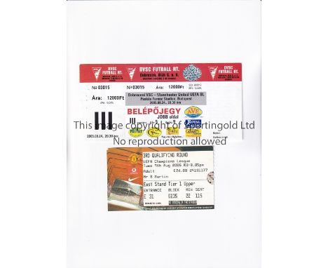 TICKET 2005 DEBRECENI V MANCHESTER UNITED   Tickets for the Champions League game at Old Trafford on 9/8/05 and Debreceni on 