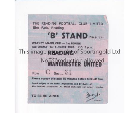 TICKET 1970 READING V MANCHESTER UNITED WATNEY CUP   Ticket for the tie at Elm Park on 1/8/70.   Good