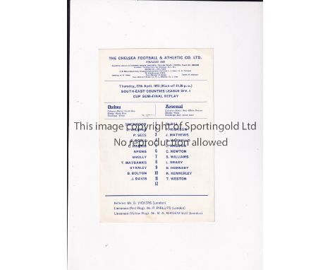 CHELSEA V ARSENAL 1972     Single card programme for the SECL Div 1 Cup Semi-Final Replay at Chelsea 27/4/1972.     Good