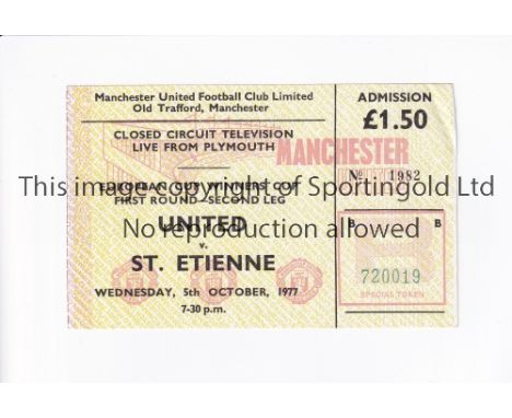 TICKET 1977 MANCHESTER UNITED V ST ETIENNE AT PLYMOUTH   Ticket for the ECWC game played at Plymouth. This is the closed circ