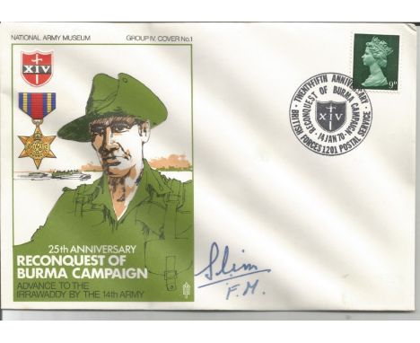 Field Marshal William Joseph "Bill" Slim, 1st Viscount Slim Signed the 25th Anniversary Reconquest of Burma Campaign FDC foug