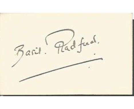 Basil Radford signature piece.  English character actor Good condition. All items come with a Certificate of Authenticity and