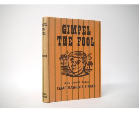 Isaac Bashevis Singer: 'Gimpel the Fool', London, Peter Owen Ltd., 1958, 1st UK edition, original cloth gilt, dust wrapper. T