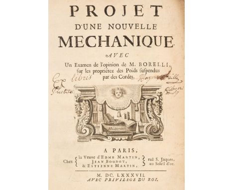 Varignon (Pierre). Projet d'une Nouvelle Mechanique avec un examen de l'opinion de M. Borelli, sur les proprietez des poids s