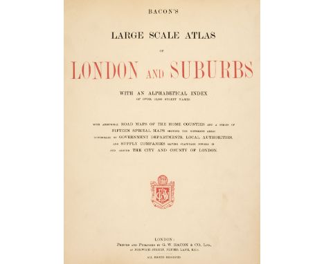 Bacon (G. W. publisher). Bacon's Large Scale Atlas of London and Suburbs..., with an Alphabetical Index..., circa 1930s, titl