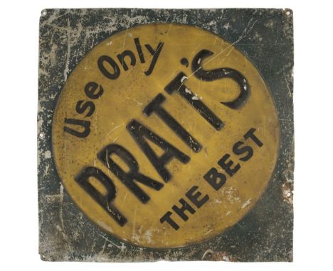 * Pratts. A Pratt's aluminium advertising sign, black lettering 'Use Only Pratt's The Best' on a yellow and green ground, 56 