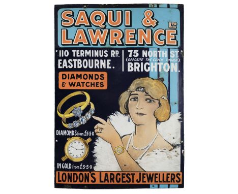 * Advertising. A 1920s Saqui &amp; Lawrence Jewellers advertising enamel sign, London's Largest Jewellers, Eastbourne and Bri