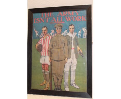 A copy First War recruiting poster "The Army Isn't All Work", 27" x 19", framed and glazed