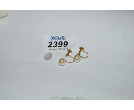 A pair of 9ct Gold and pearl screw Earrings and a loose Opal stone