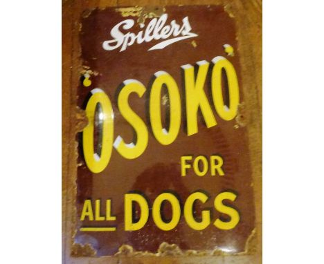 A Large authentic early 1950's enamel Osoko Spillers For All Dogs advertising sign. 76cm x 50cm. Ware and condition as shown 