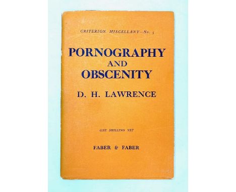 Lawrence, D. H. Pornography and Obscenity, Criterion Miscellany No. 5, first edition in orange card covers, London: Faber &am