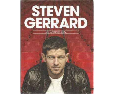 Steven Gerrard signed My Liverpool Story hardback book.  Signed on the inside title page Signed on the inside title page by E