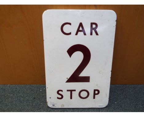 Railwayana - a railway stopping marker enamel sign reading Car 2 Stop, 46cm x 3.5cm This lot MUST be paid for and collected, 