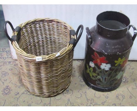 An aluminium milk churn with later hand painted finish (lacks cap) together with a good quality cylindrical wicker log basket