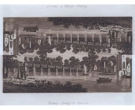 ENGLISH SCHOOL, 18th CENTURY PUTNEY - BRIDGE & CHURCH Aquatint with etching, printed in sepia, no credits 11 x 16cm.; with tw