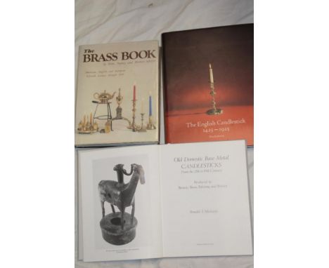 Koldeweij (E) - The English Candlestick  1425- 1925; Old Domestic Base Metal Candlesticks and The Brass Book (3)