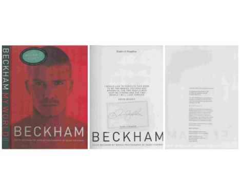 David Beckham signed hardback book titled Beckham: My World Edition: First Edition Published: 2000 Publisher: Hodder and Stou