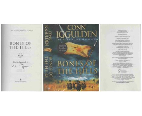 Conn Iggulden signed hardback book titled Bones of the Hills, The Epic of The Great Conqueror, Edition: First Edition. Publis