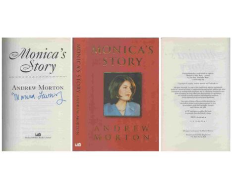 Monica Lewinsky signed hardback book titled 'Monica's story' Author: Andrew Morton Edition: First Edition Published: 1999. Pa